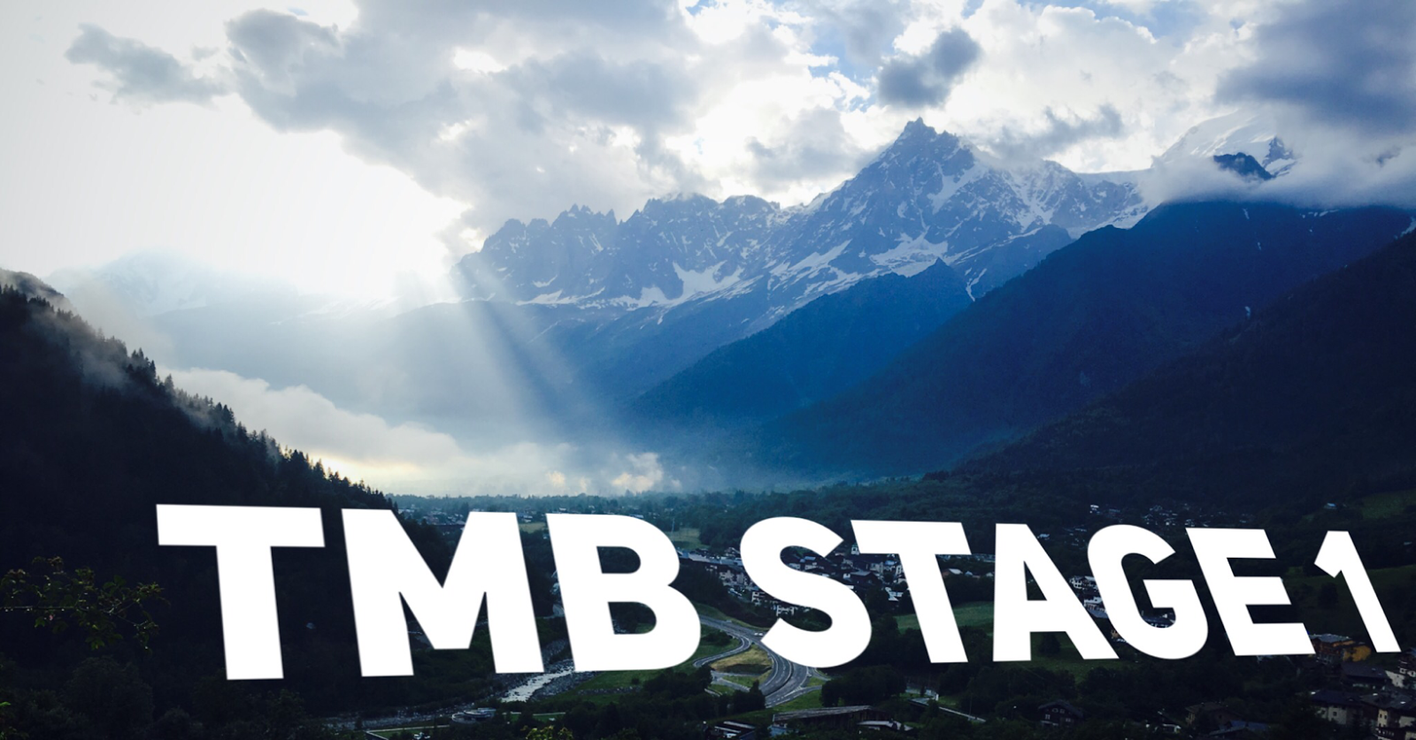 TMB Stage 1: Les Houches to Les Contamines